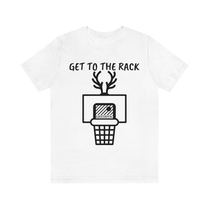 GET TO THE RACK TEE