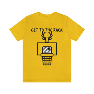 GET TO THE RACK TEE